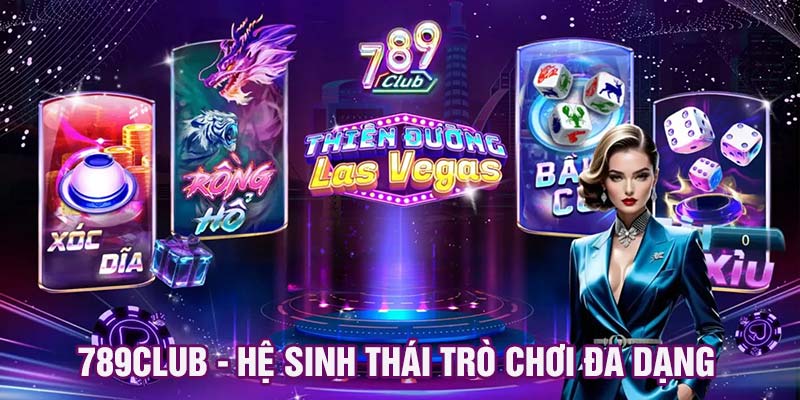 789club hệ sinh thái trò chơi đa dạng