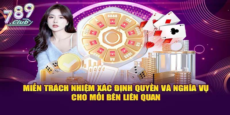 Tầm quan trọng của miễn trừ trách nhiệm 789club