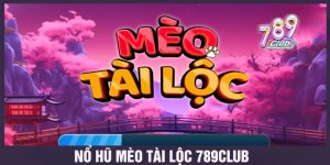 Nổ hũ mèo tài lộc 789club